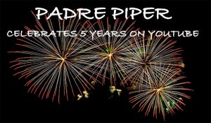 Padre Piper Celebrates 5 Years On YouTube with Huge Give Away